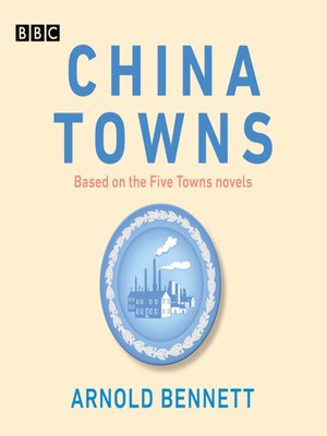 cover image of China Towns, Based on the Five Towns Novels